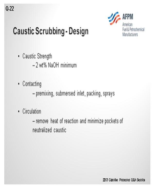 Question 22 What considerations in caustic scrubber operation or